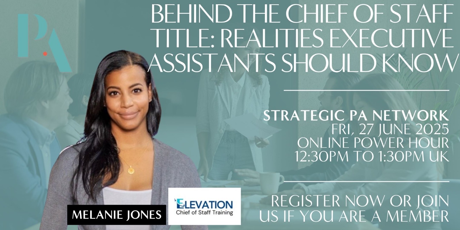Upcoming Strategic PA Network Power Hour THIS FRIDAY  | 'Behind the Chief of Staff Title: Realities Executive Assistants Should Know' with Melanie Jones ...